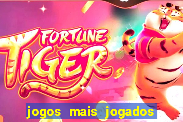 jogos mais jogados do mundo de todos os tempos